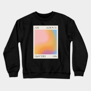 As Above So Below Crewneck Sweatshirt